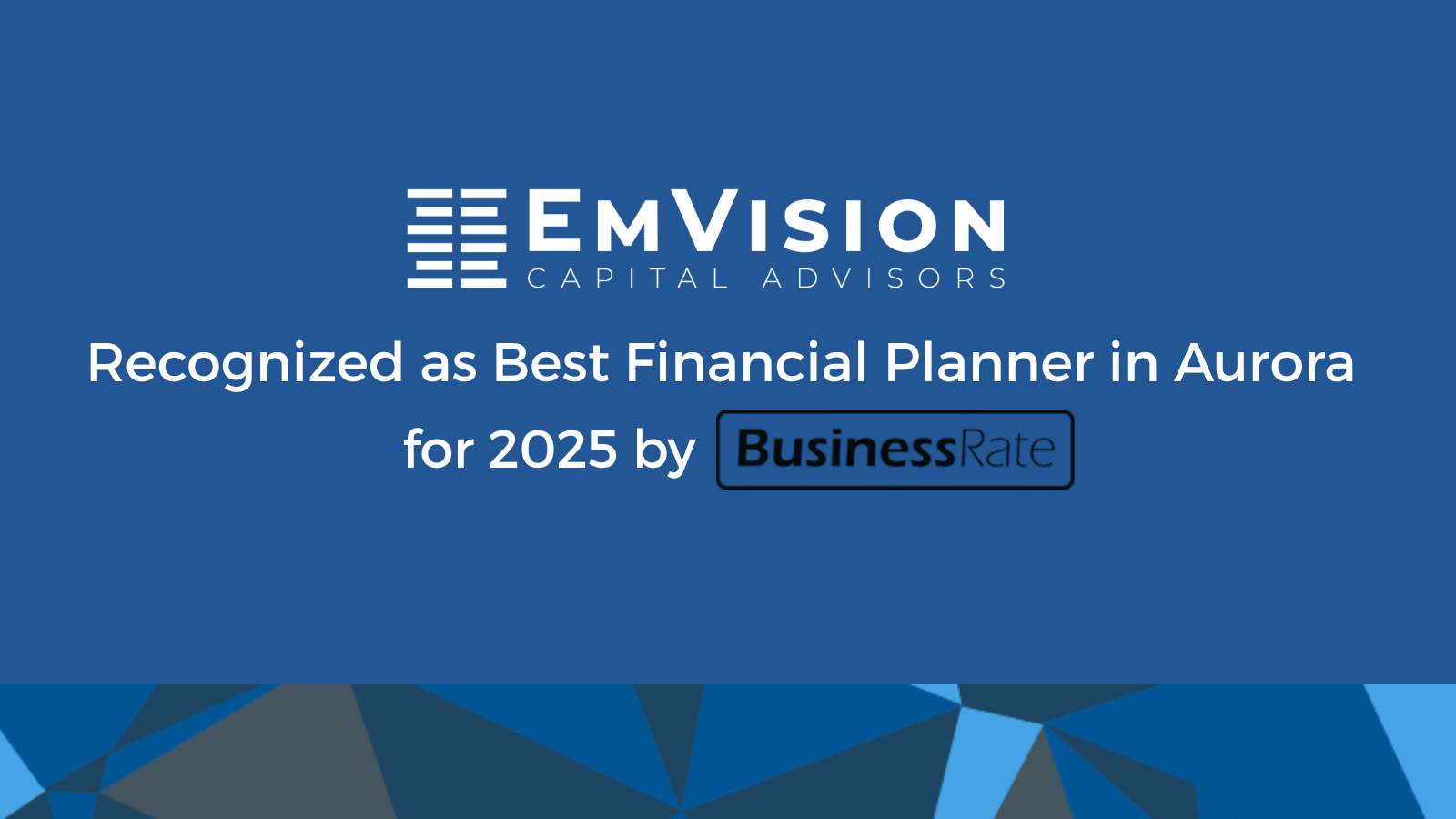EmVision Capital Advisors Recognized as Best Financial Planner in Aurora for 2025